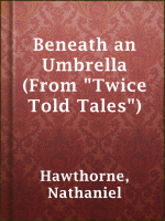 Beneath_an_Umbrella__From__Twice_Told_Tales__