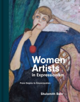 Cover Image: Women artists in expressionism: from empire to emancipation