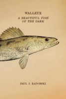 Cover Image: Walleye :a beautiful fish of the dark