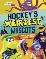 Cover Image: Hockeys weirdest mascots: from Al the Octopus to Victor E. Green