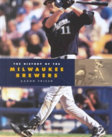 The_history_of_the_Milwaukee_Brewers