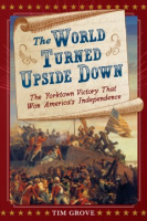 Cover Image: The world turned upside down: the Yorktown victory that won Americas independence