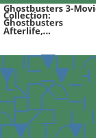 Ghostbusters 3-Movie collection: Ghostbusters Afterlife, Ghostbusters and Ghostbusters II