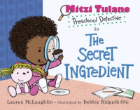 Mitzi_Tulane__preschool_detective_in_the_secret_ingredient