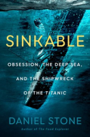 Cover Image: Sinkable :obsession, the deep sea, and the shipwreck of the Titanic