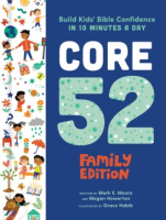 Cover Image: Core 52 family edition: build kids Bible confidence in 10 minutes a day